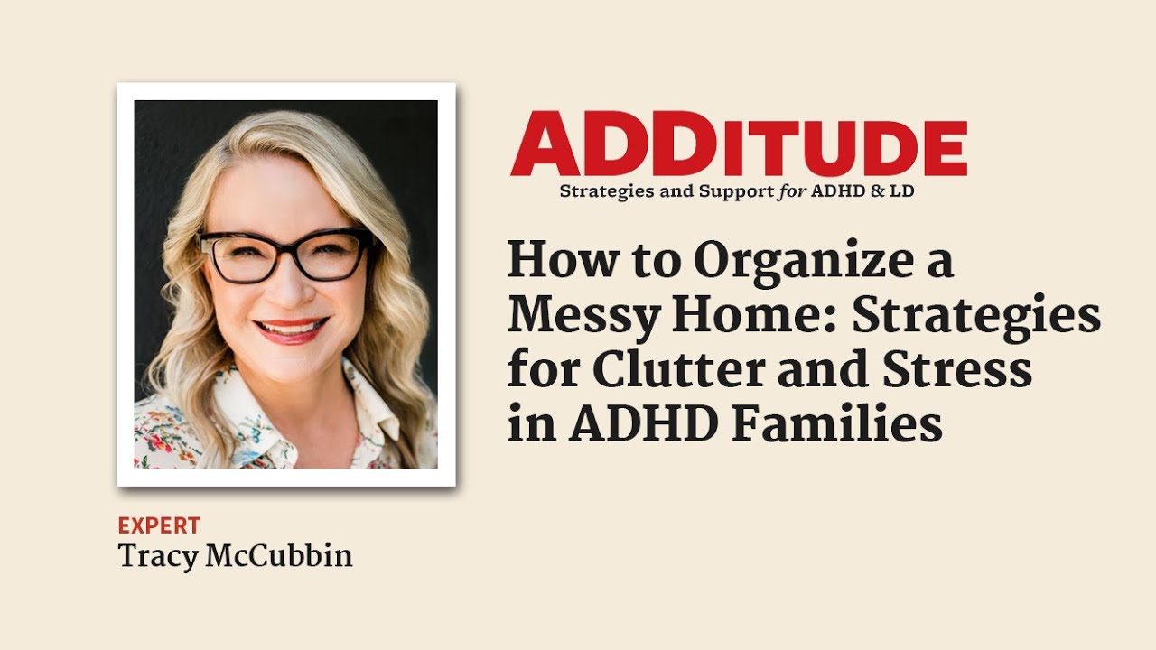 How to Organize a Messy Home: Strategies for Clutter and Stress in ADHD Families
