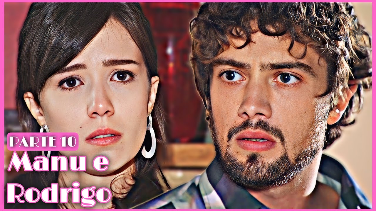 A HISTÓRIA DE MANU E RODRIGO / PARTE 10 | [comentada].