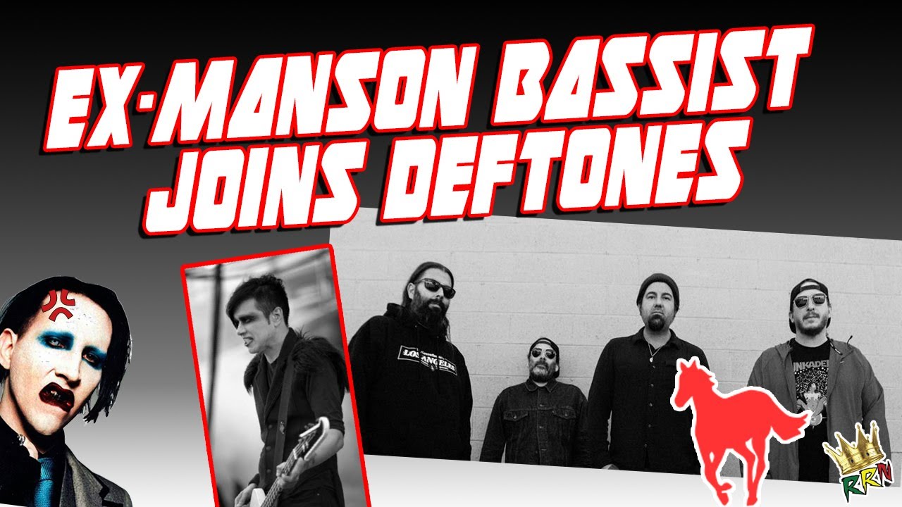 Ex-MANSON Bassist Joins DEFTONES