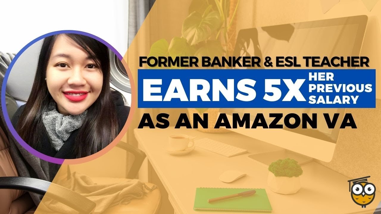 Former Banker & ESL Teacher Now Earns 5x Her Previous Salary as an Amazon VA | Jane Olar Story