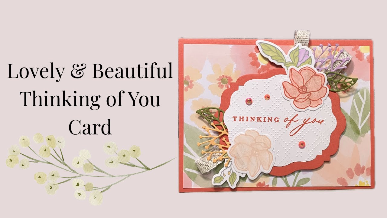 Открытка № 456 Stampin' Up! Lovely and Beautiful Thinking of You.