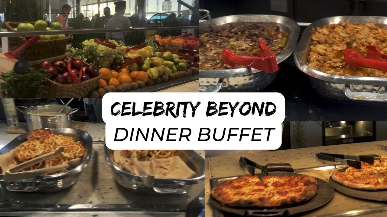 Celebrity Beyond Dinner Buffet at the Oceanview Cafe.