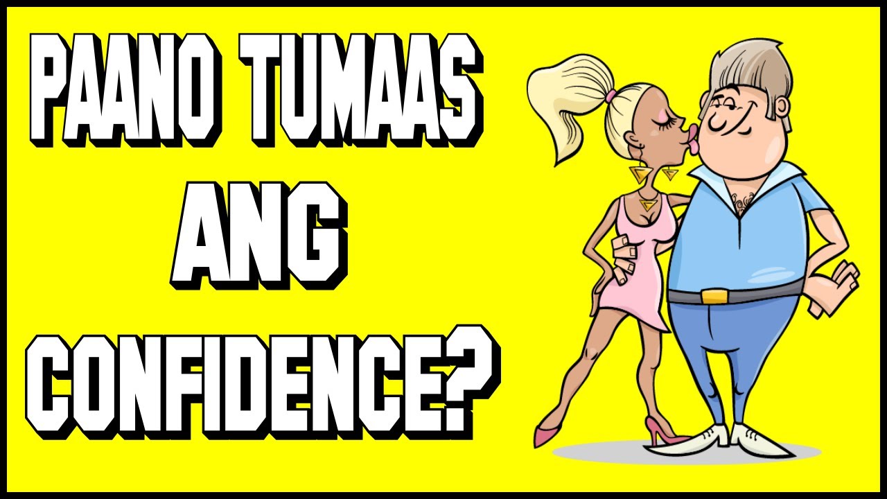 10 Tips para Tumaas ang Confidence mo
