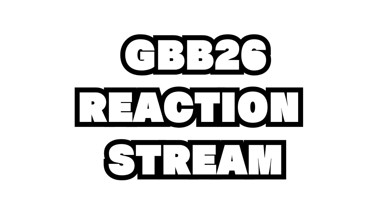 【GBB26 Reaction】今年も見ていくぞ！！！！