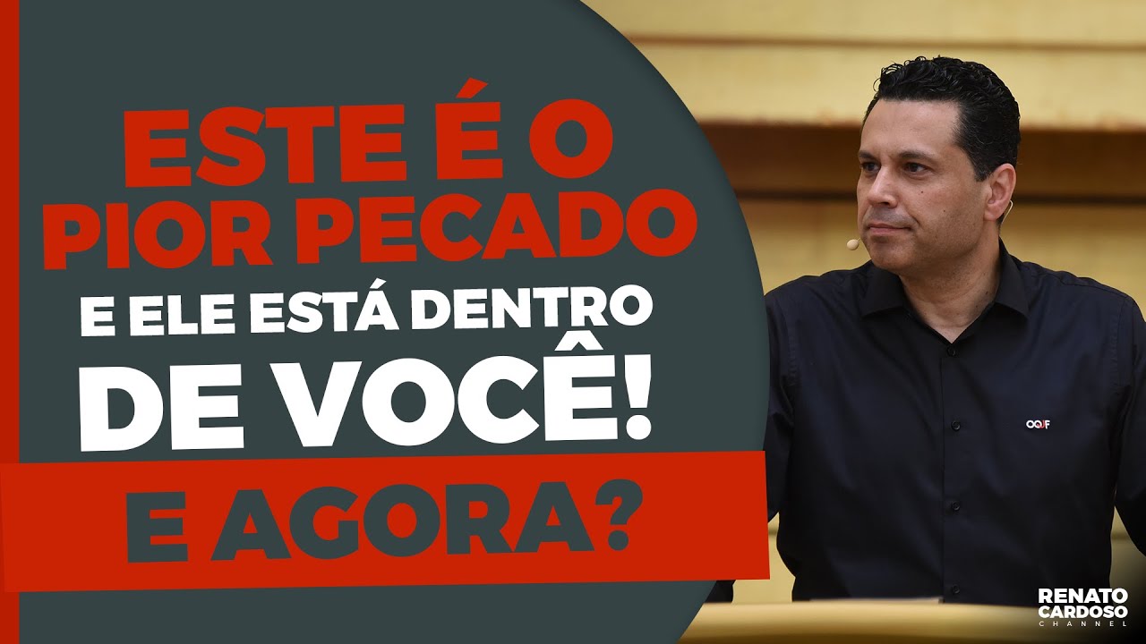 ESTE É O PIOR PECADO — E ELE ESTÁ DENTRO DE VOCÊ! E AGORA? | #662