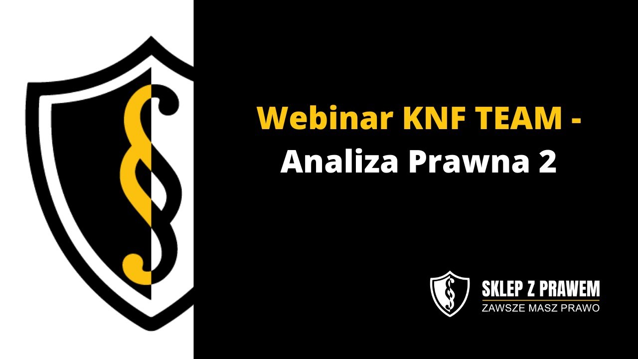 Analiza Prawna 2 - Webinar KNF TEAM - 11.04.2018