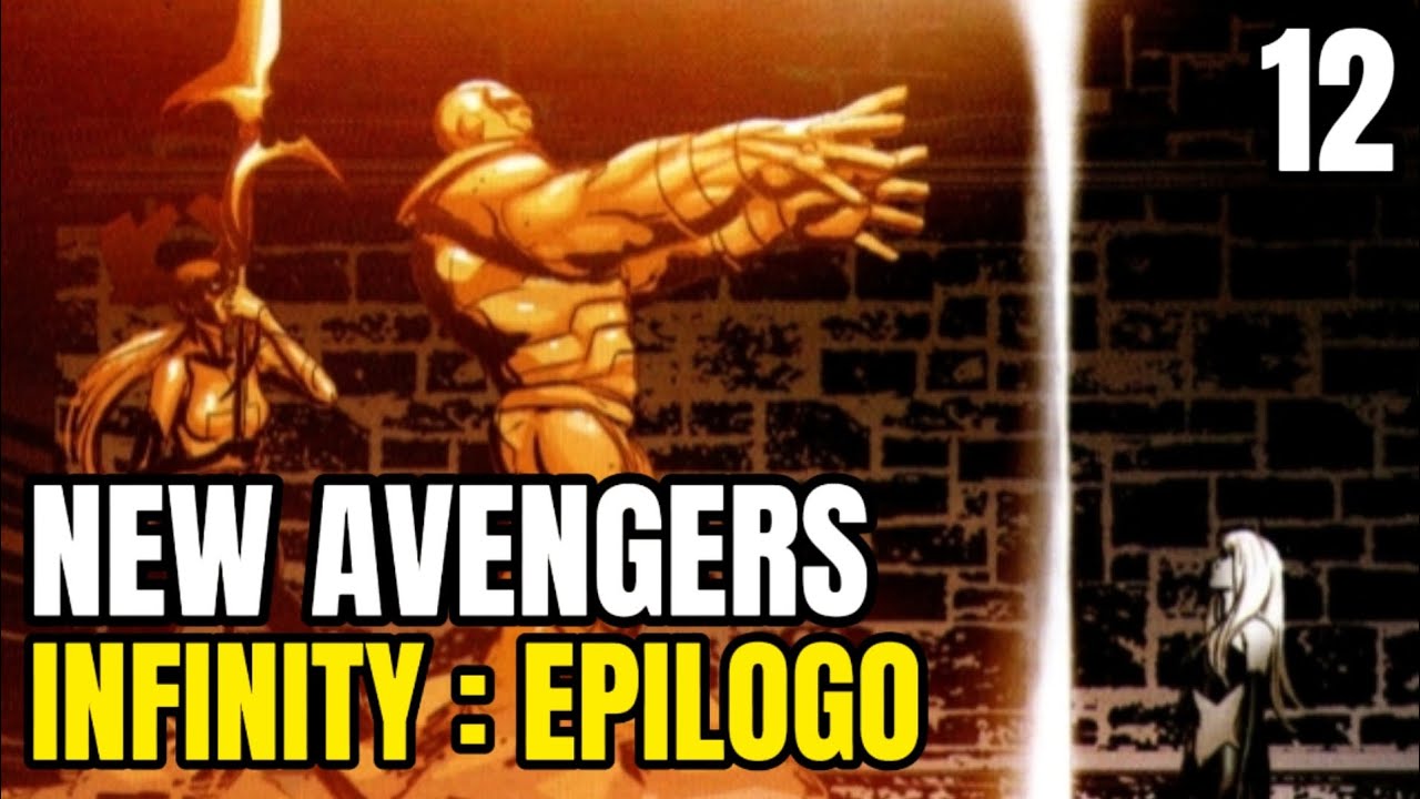 New Avengers : Infinity Epilogo - La storia completa - la GUERRA del MULTIVERSO si avvicina