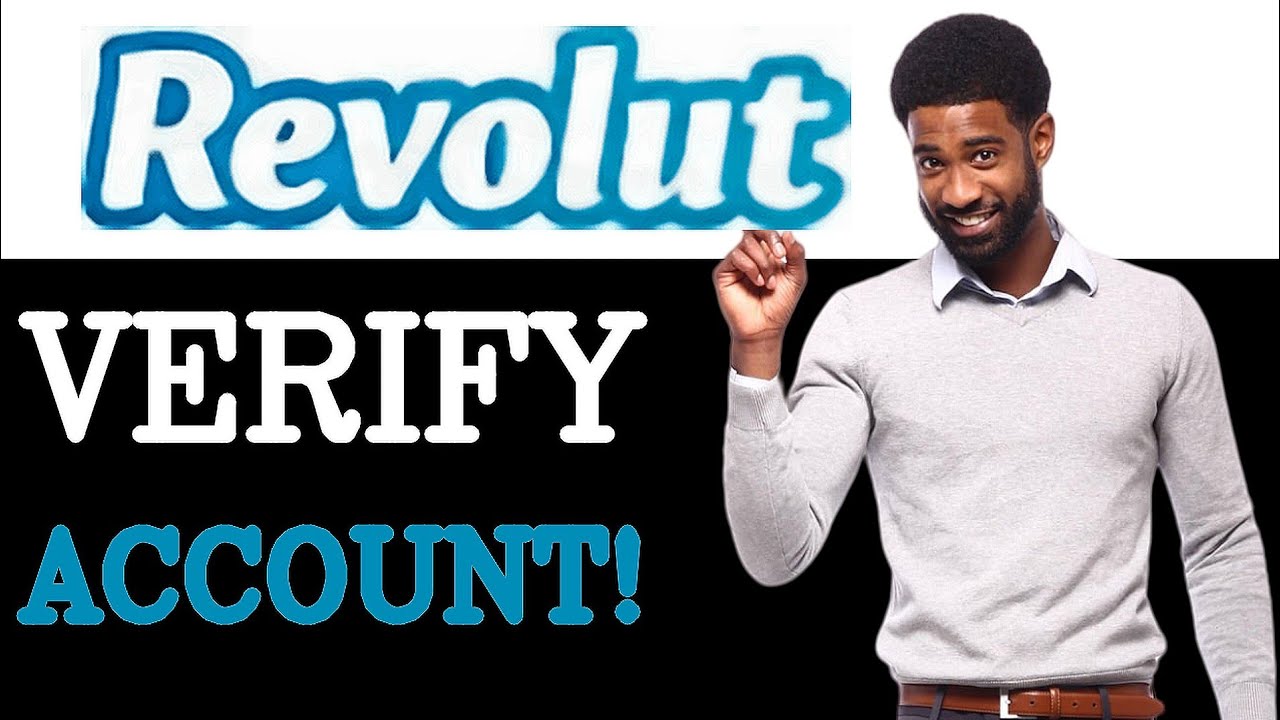 Beginners Guide To Revolut Account Verification (2025)