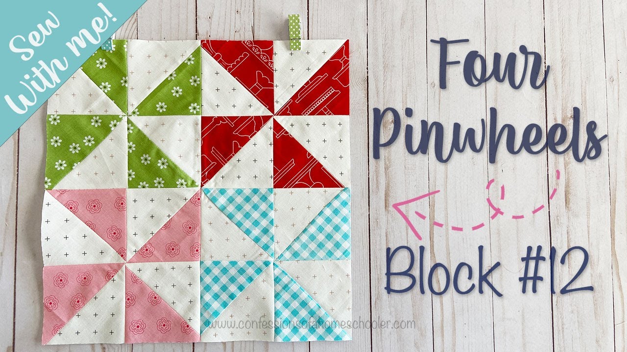 Sew With Me / Four Pinwheel Block / Block 12
