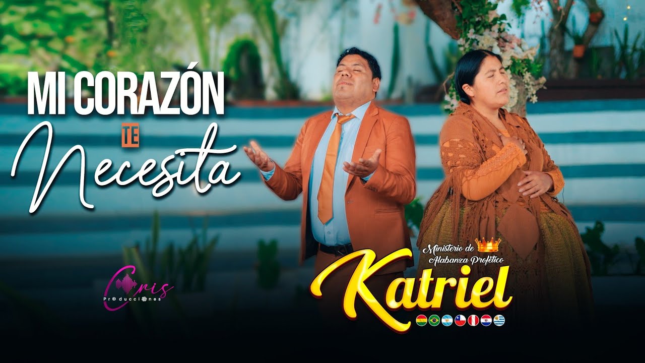 Ministerio Profético Katriel // Mi Corazón Te Necesita // Video Oficial