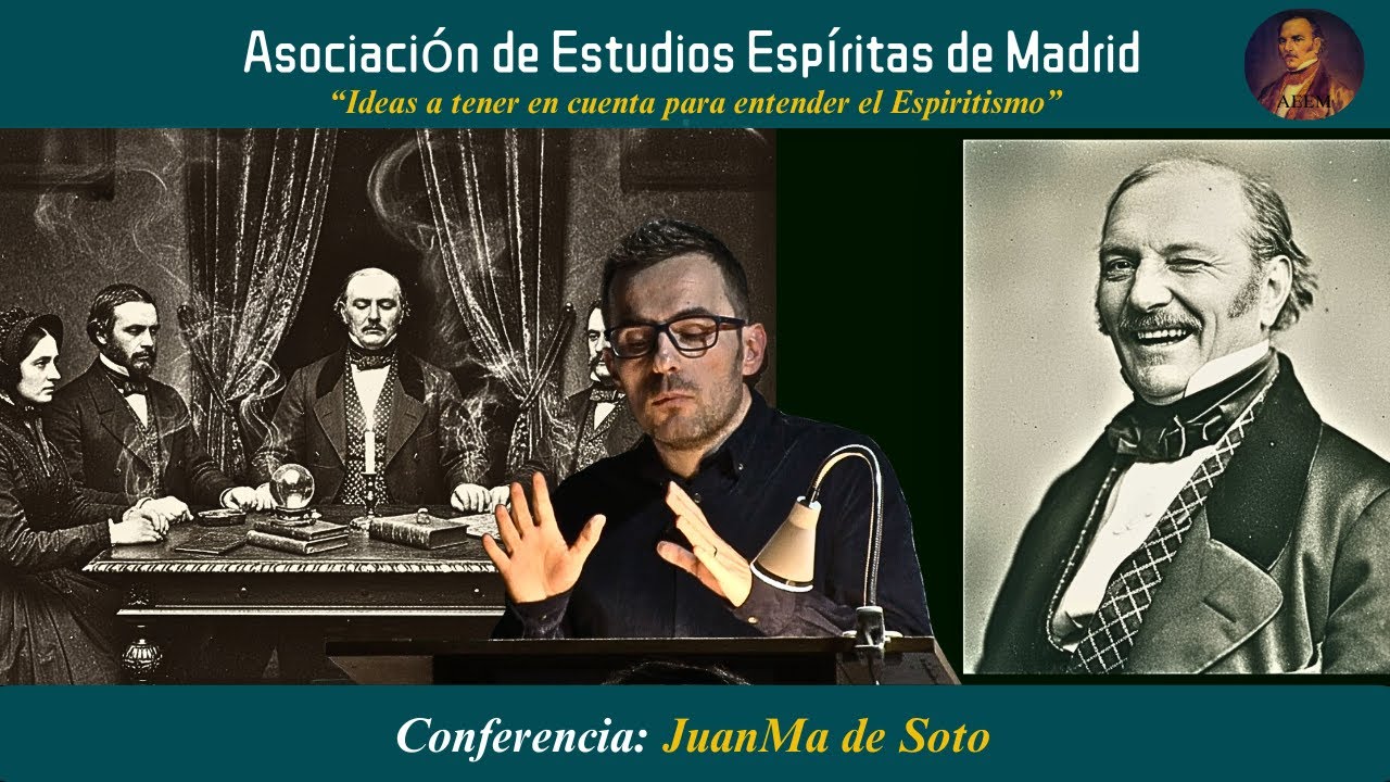 IDEAS A TENER EN CUENTA PARA ENTENDER EL ESPIRITISMO - JuanMa de Soto