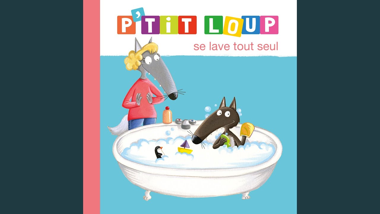 P'tit Loup se lave tout seul - L'histoire