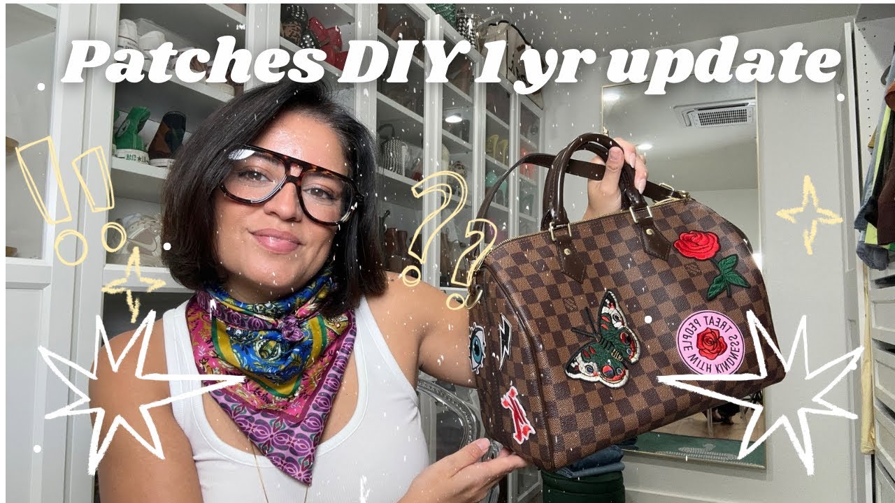 DIY PATCHES BAG 1 YEAR UPDATE | LV Speedy patches update 