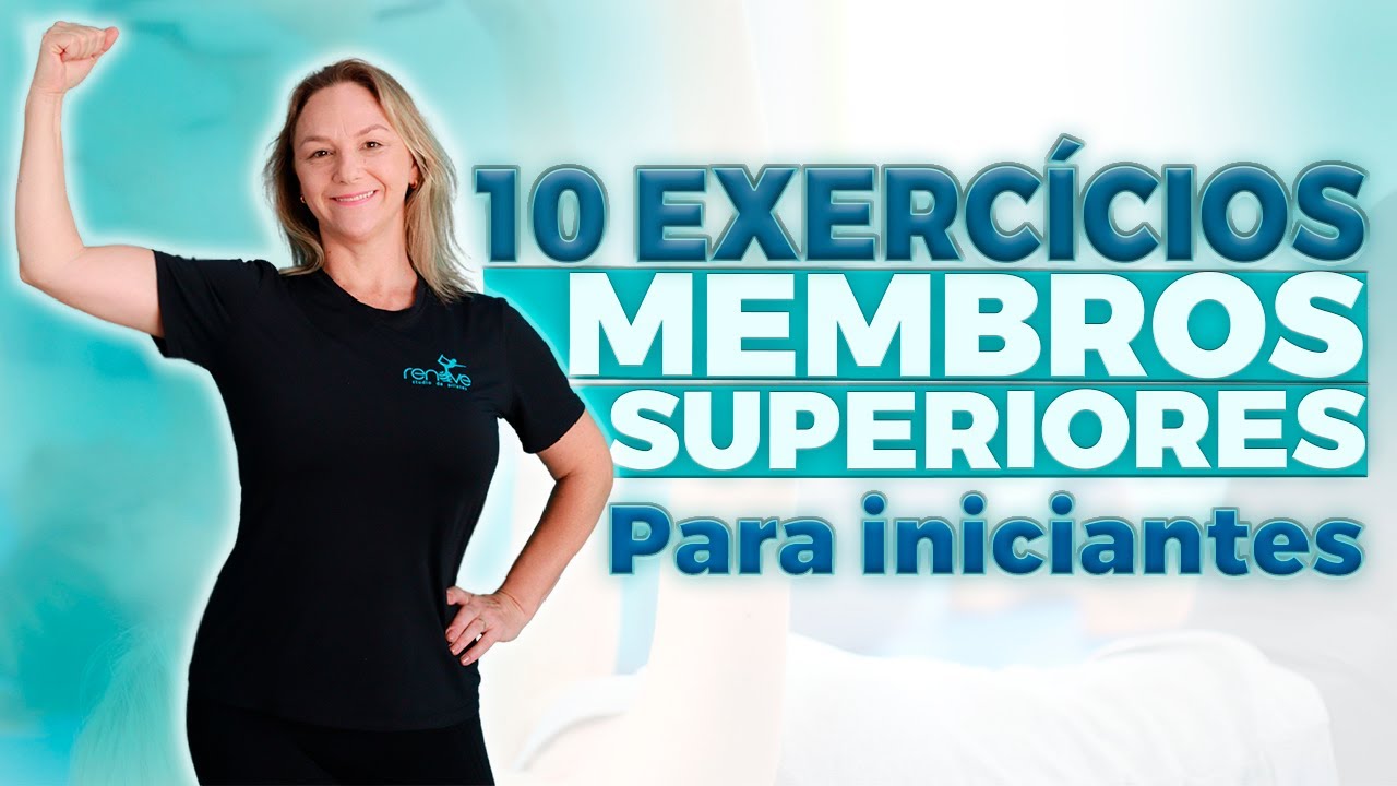 ✅10 EXERCÍCIOS DE MEMBROS SUPERIORES | PARA INICIANTES!