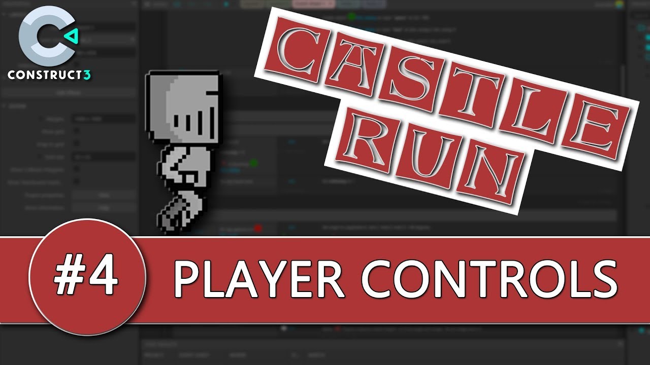 Construct 3 Tutorial #4 - CASTLE RUN - Player Controls & Animation