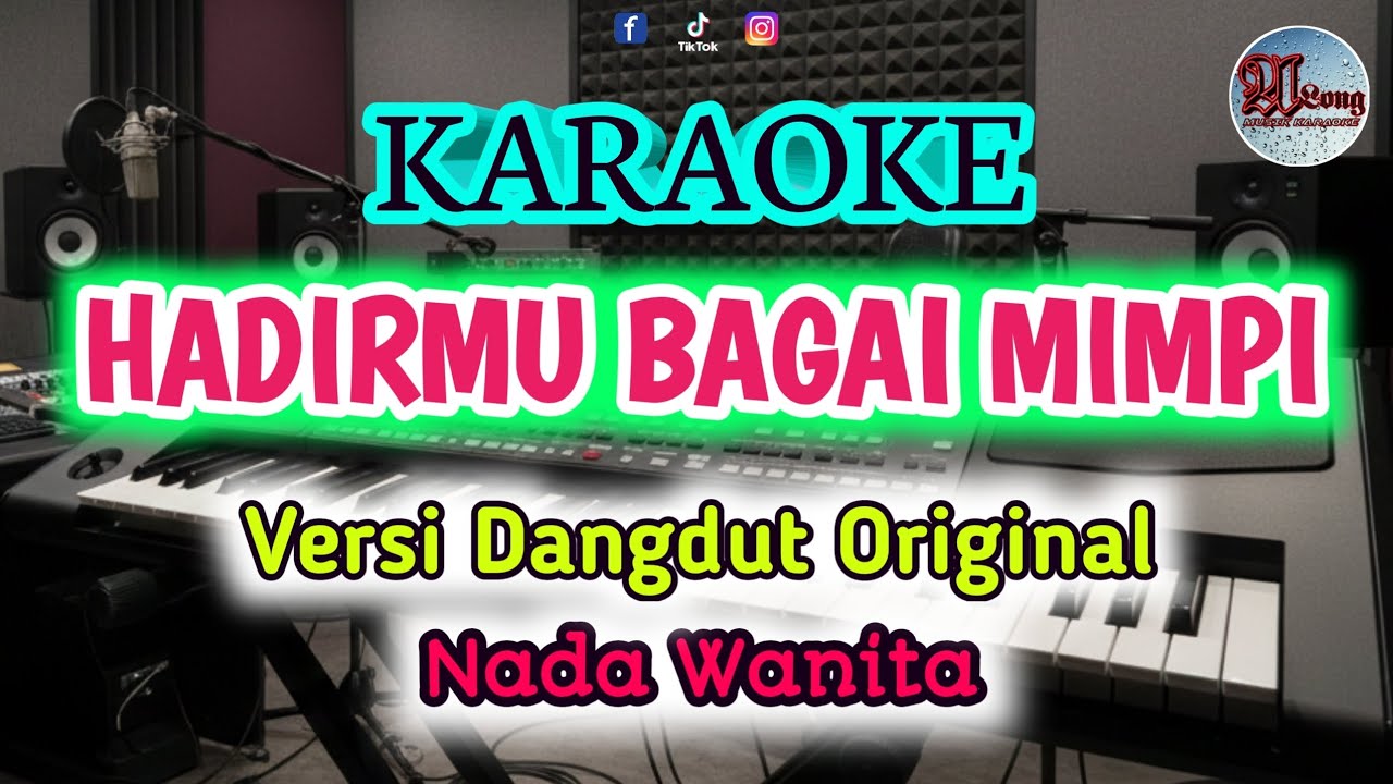 HADIRMU BAGAI MIMPI Karaoke nada Wanita 