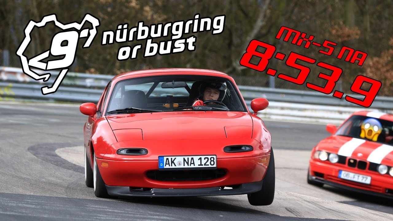 Mazda MX-5 NA - 8:53 BTG !!! Nürburgring Nordschleife