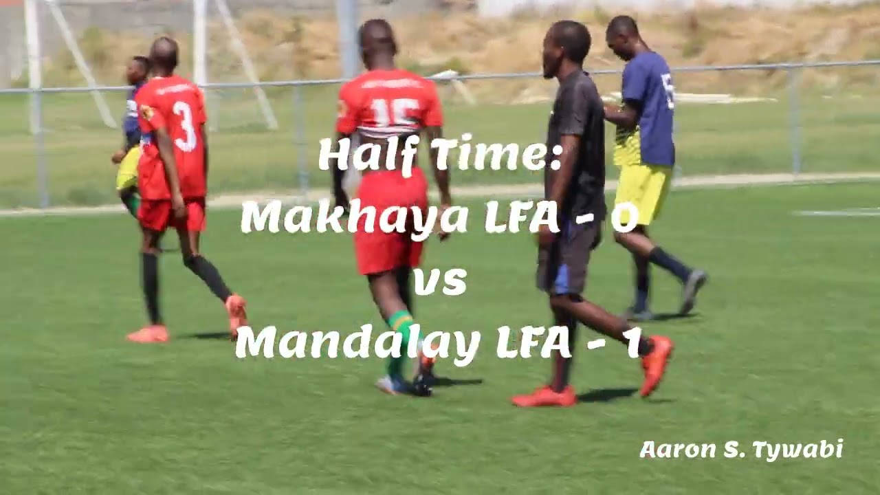 Makhaya LFA vs Mandalay LFA - Third Place