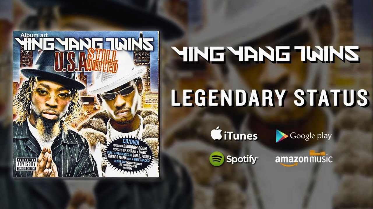 Ying Yang Twins - Legendary Status