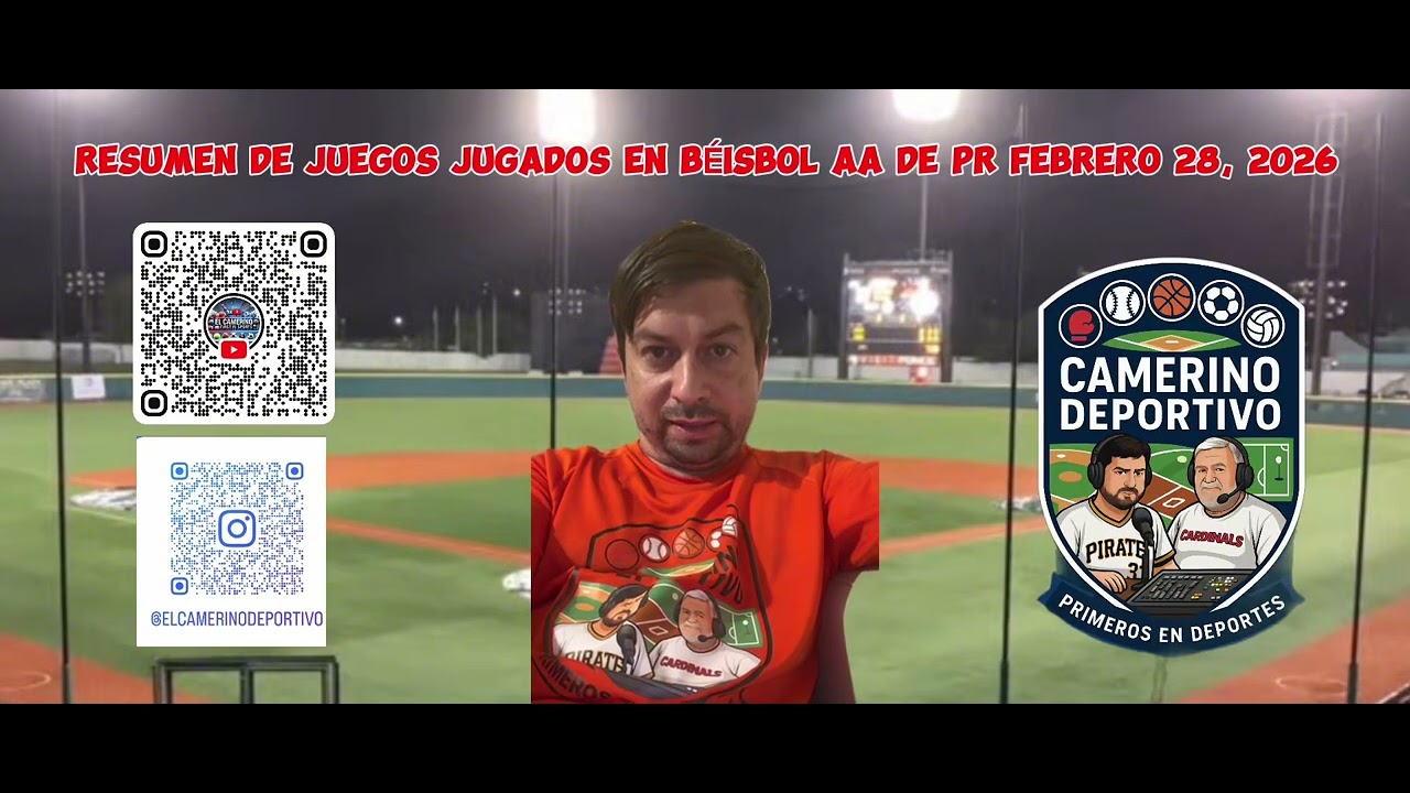 RESUMEN DE JUEGOS JUGADOS EN BÉISBOL AA DE PR FEBRERO 28, 2026