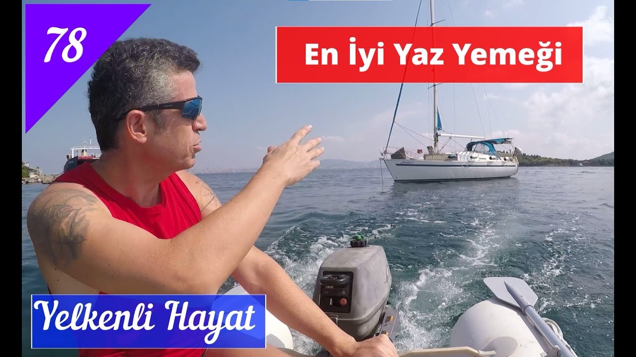 En İyi Yaz Yemeği | Yellkenli Hayat - 78