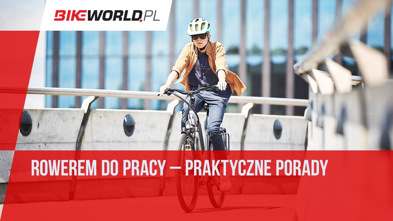 Rowerem do pracy - praktyczne porady