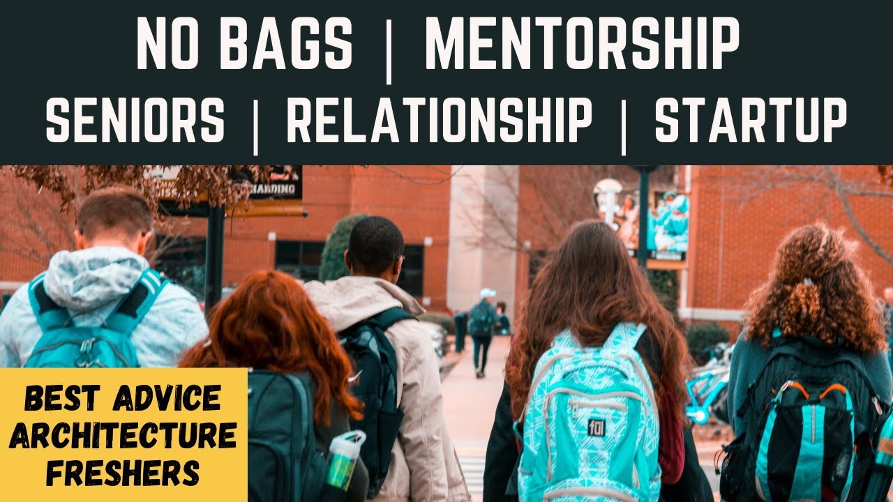 Best Advice For First Year Architecture Students | Seniors | Relationship | Startup | Mentorship