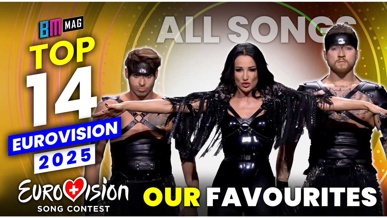 TOP 14 - Our Favorites - Eurovision 2025 - All Songs So Far!