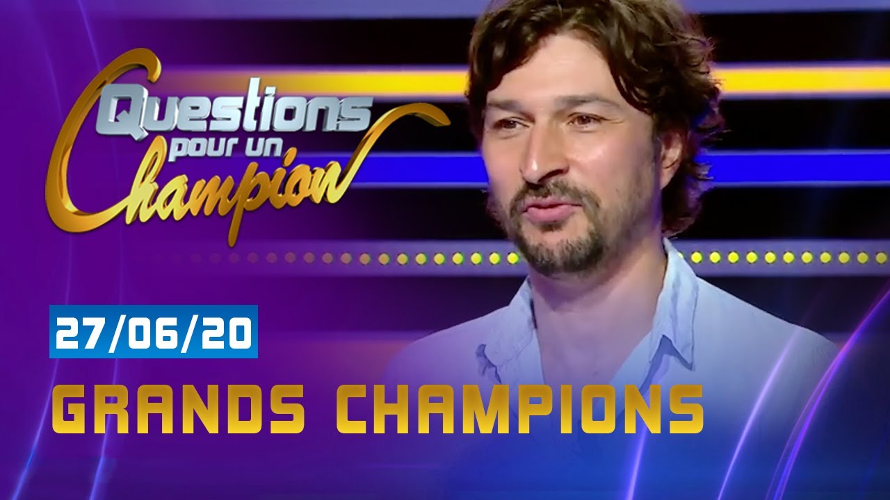 SP&Eacute;CIALE GRANDS CHAMPIONS - EMISSION DU 27 JUIN 2020 - Questions pour un champion -