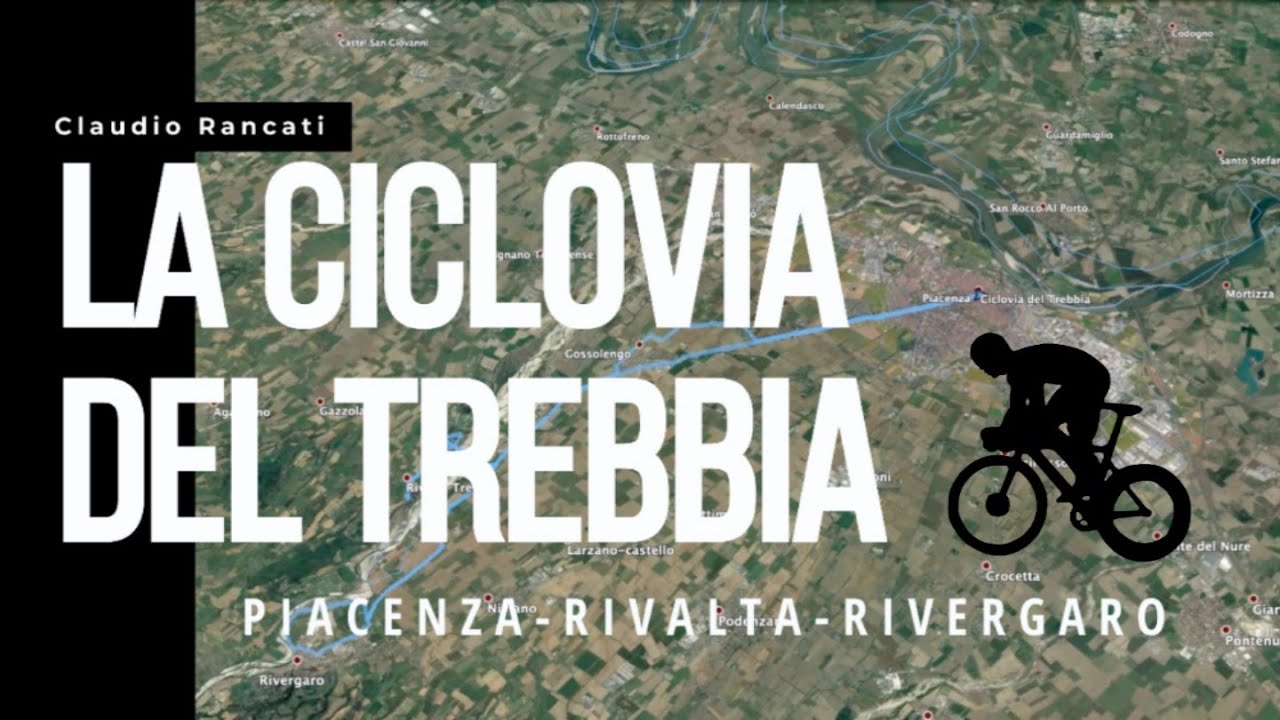 La Ciclovia del Trebbia: Piacenza-Rivalta-Rivergaro