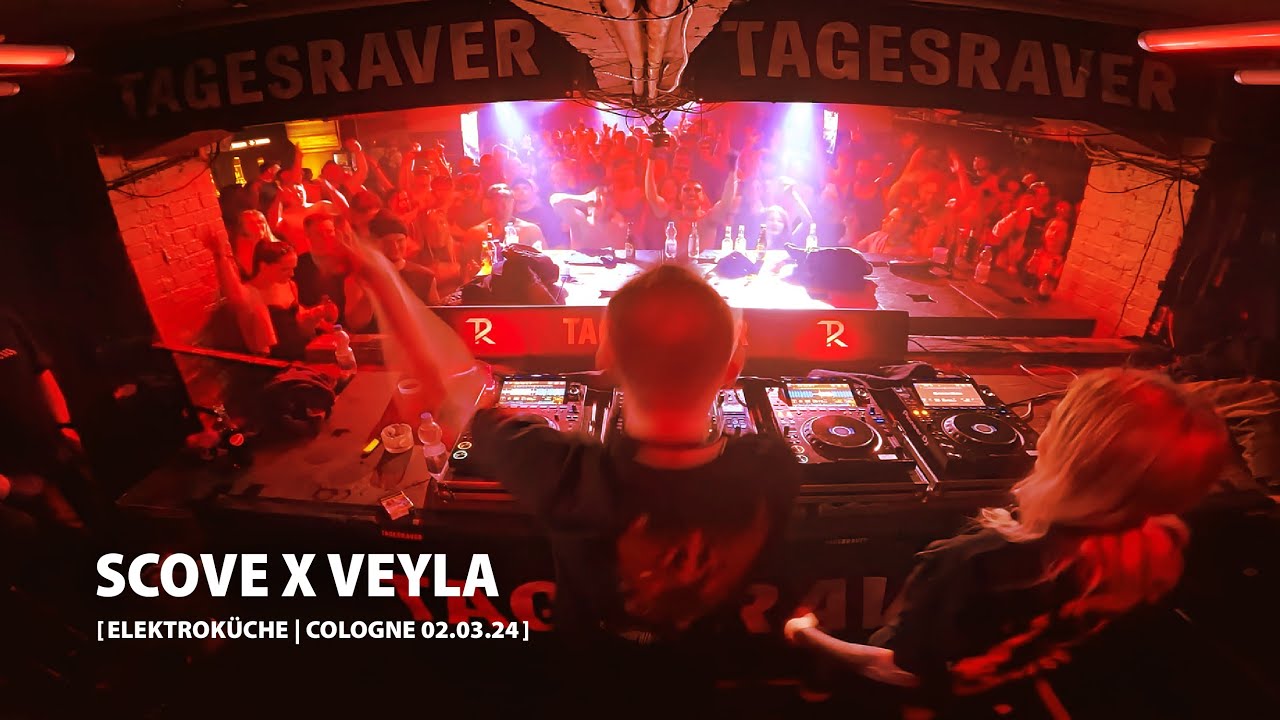SCOVE x VEYLA @ TAGESRAVER [ ELEKTROKÜCHE 02.03.24 ] [ HARDTECHNO ]