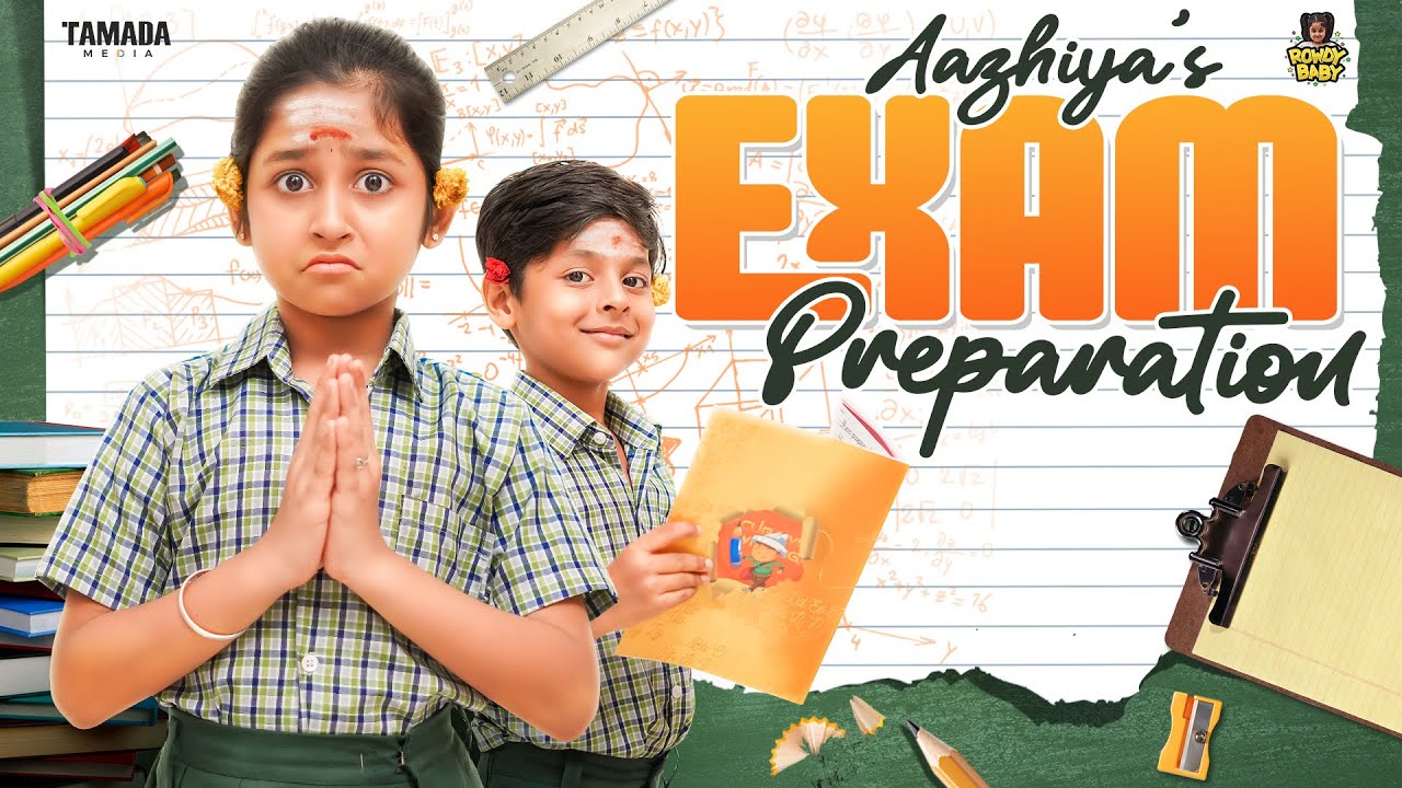 Aazhiya's Exam Preparation || Rowdy Baby || Tamada Media