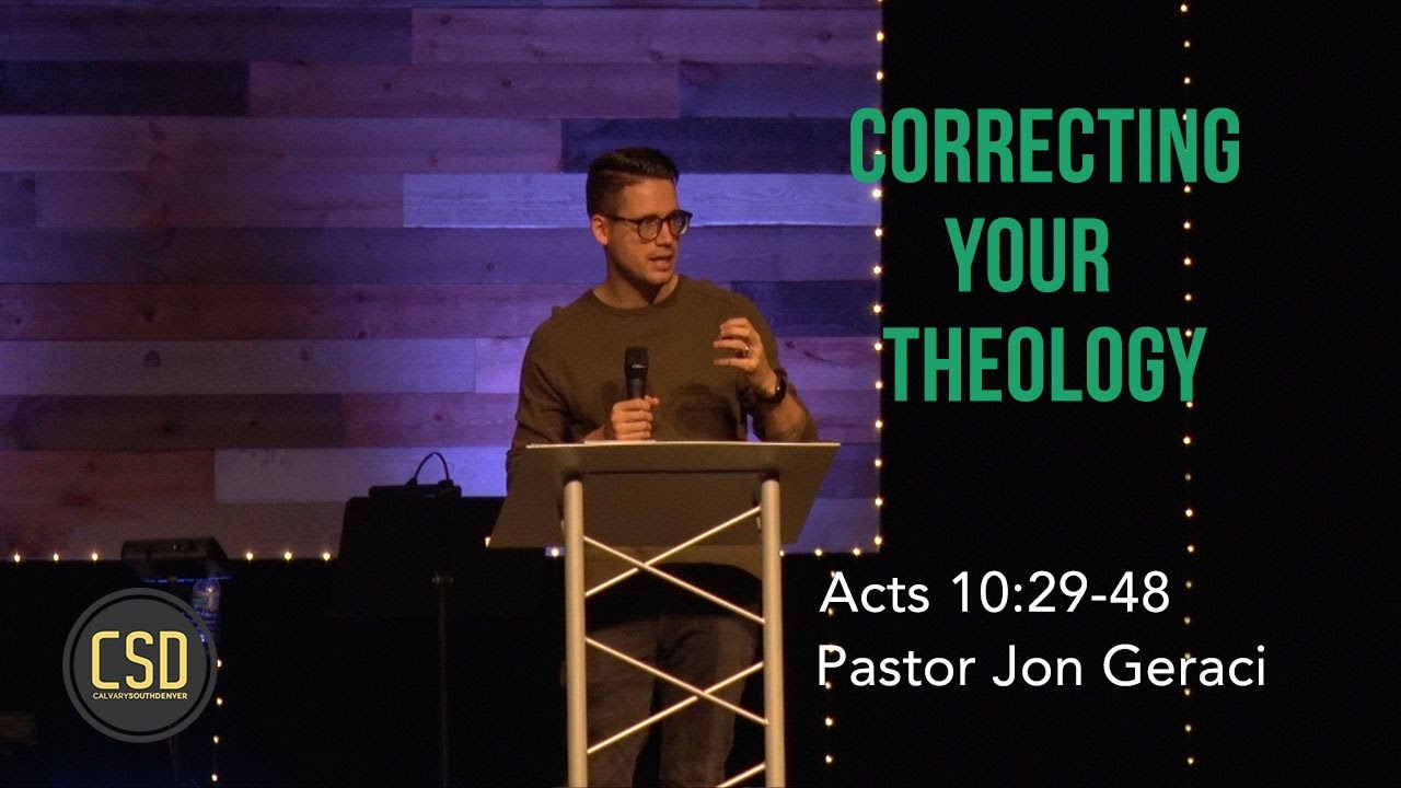 Acts 10:24-48, Correcting Your Theology