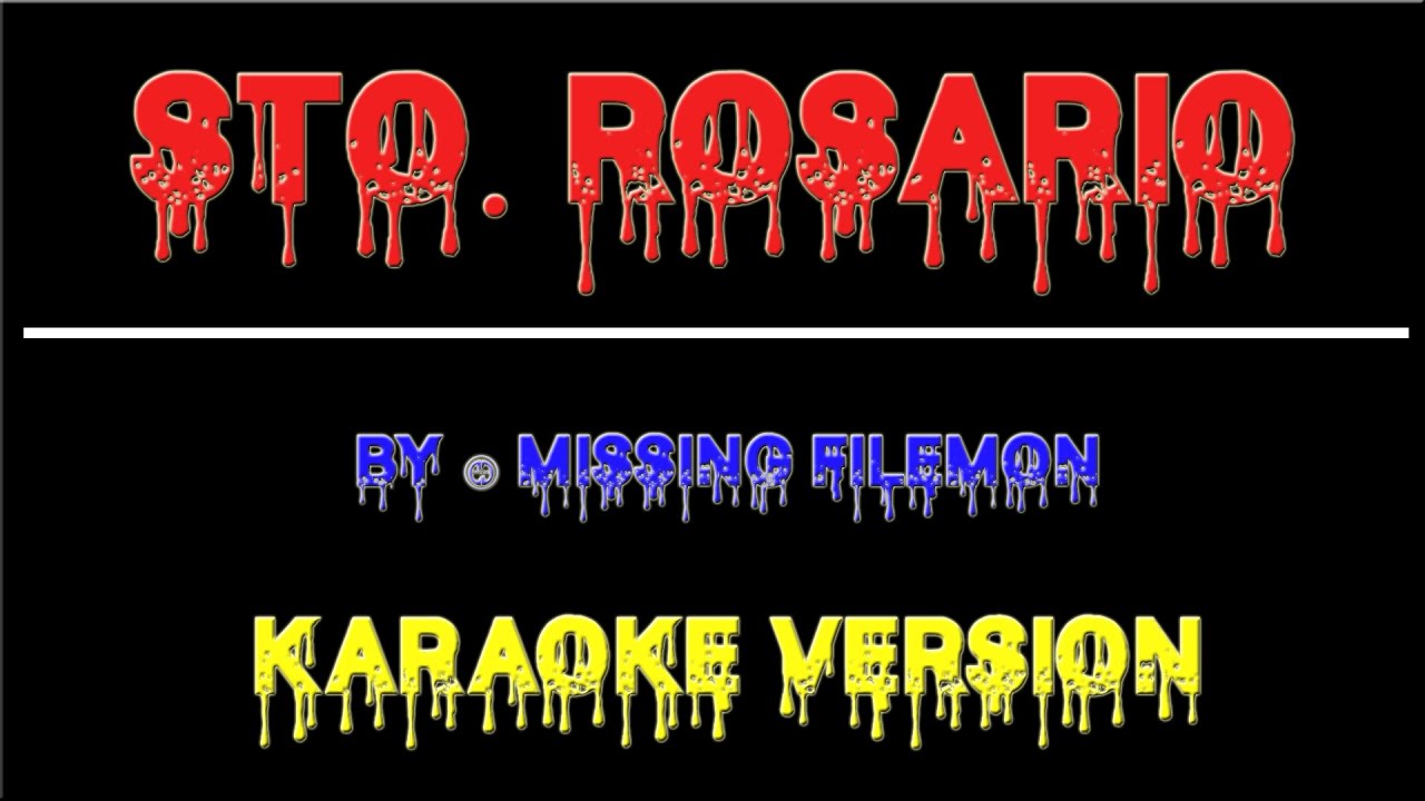 Sto. Rosario - Missing Filemon | Karaoke HD