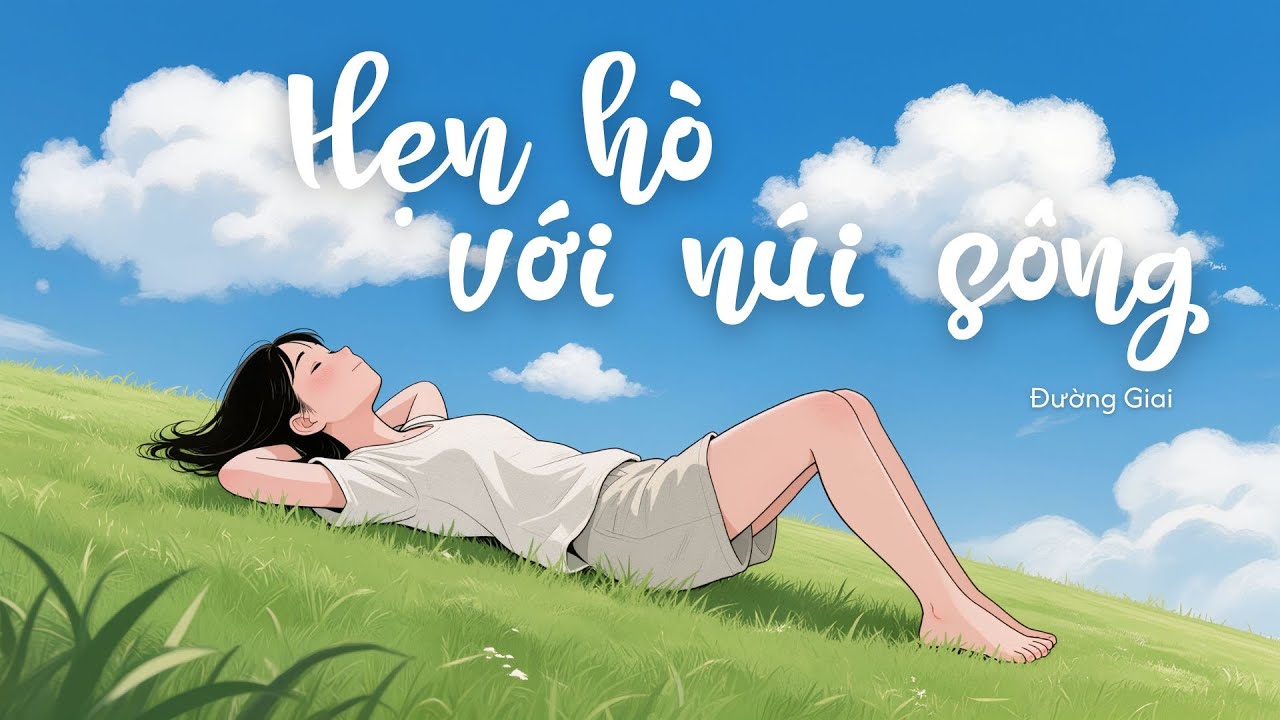 HẸN HÒ VỚI NÚI SÔNG | 