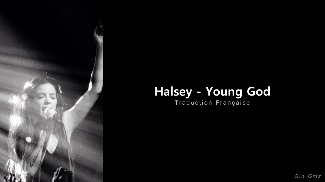 Halsey - Young God (Traduction Française)