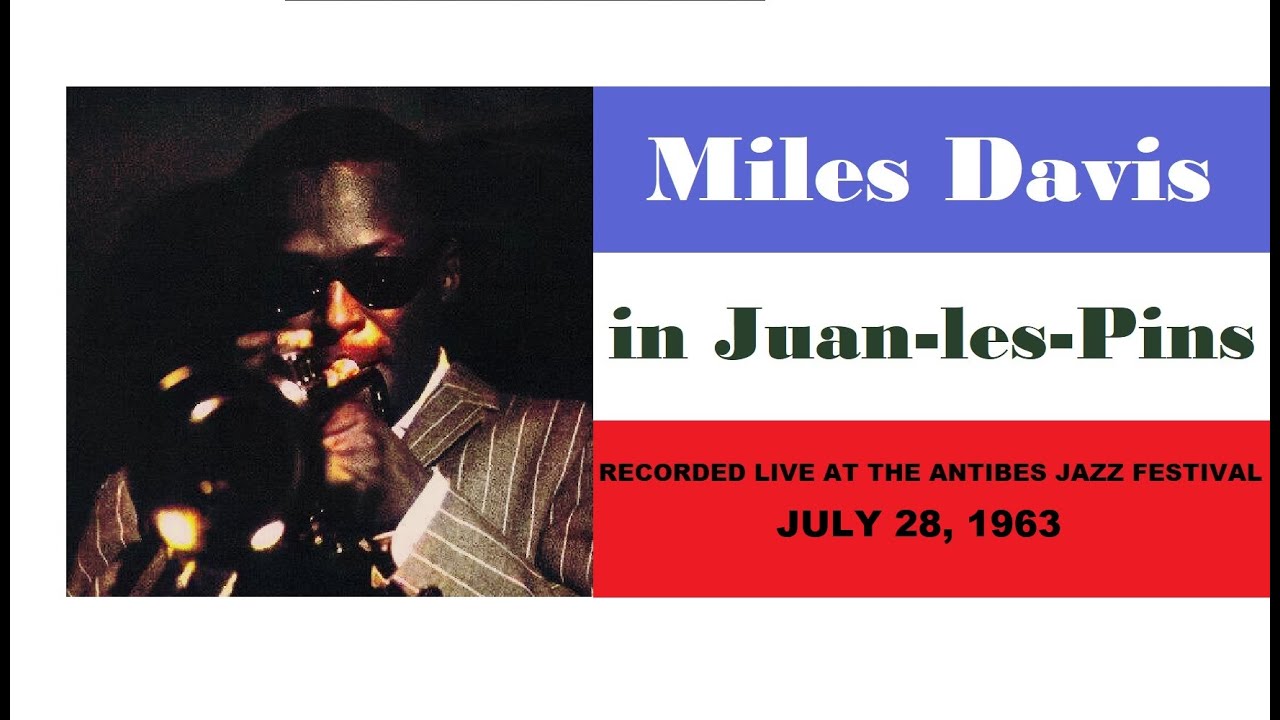 Miles Davis- July 28, 1963 La Pinède, Juan-les-Pins