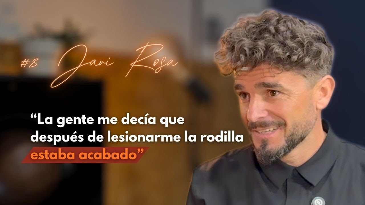#8 JAVI ROSA | LESIÓN GRAVE DE RODILLA y las HISTORIAS MÁS DURAS de su carrera