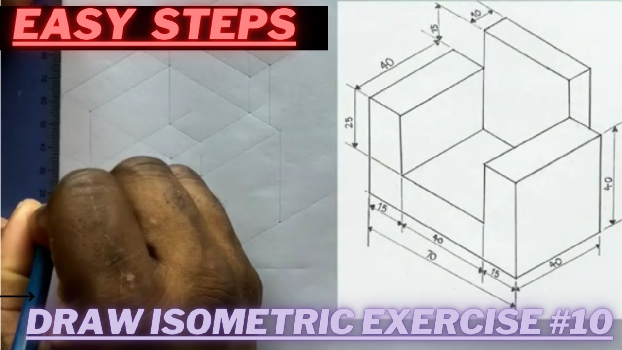 Draw an Isometric Projection | Technical Drawing | Exercise 10