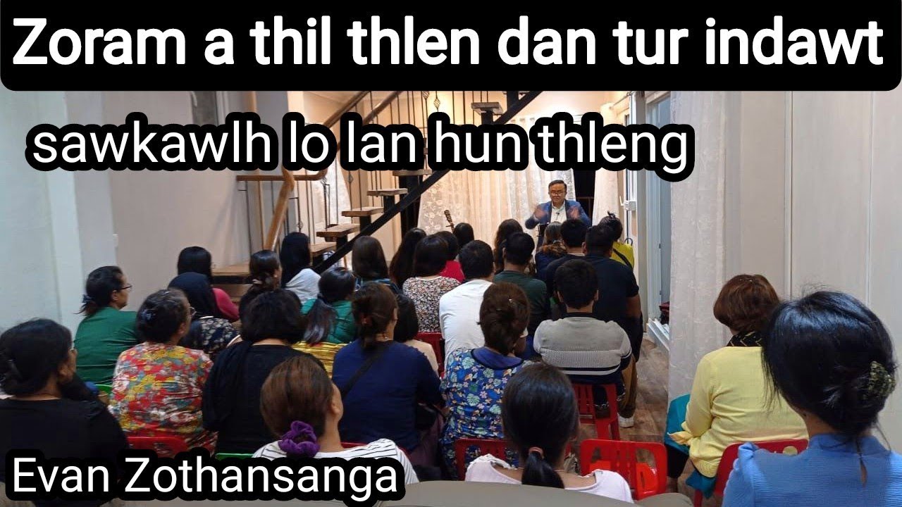 Mizorama thil thlen dan tur indawt/Evan Zothansanga/Pathian Thutak Crusade/Chaltlang