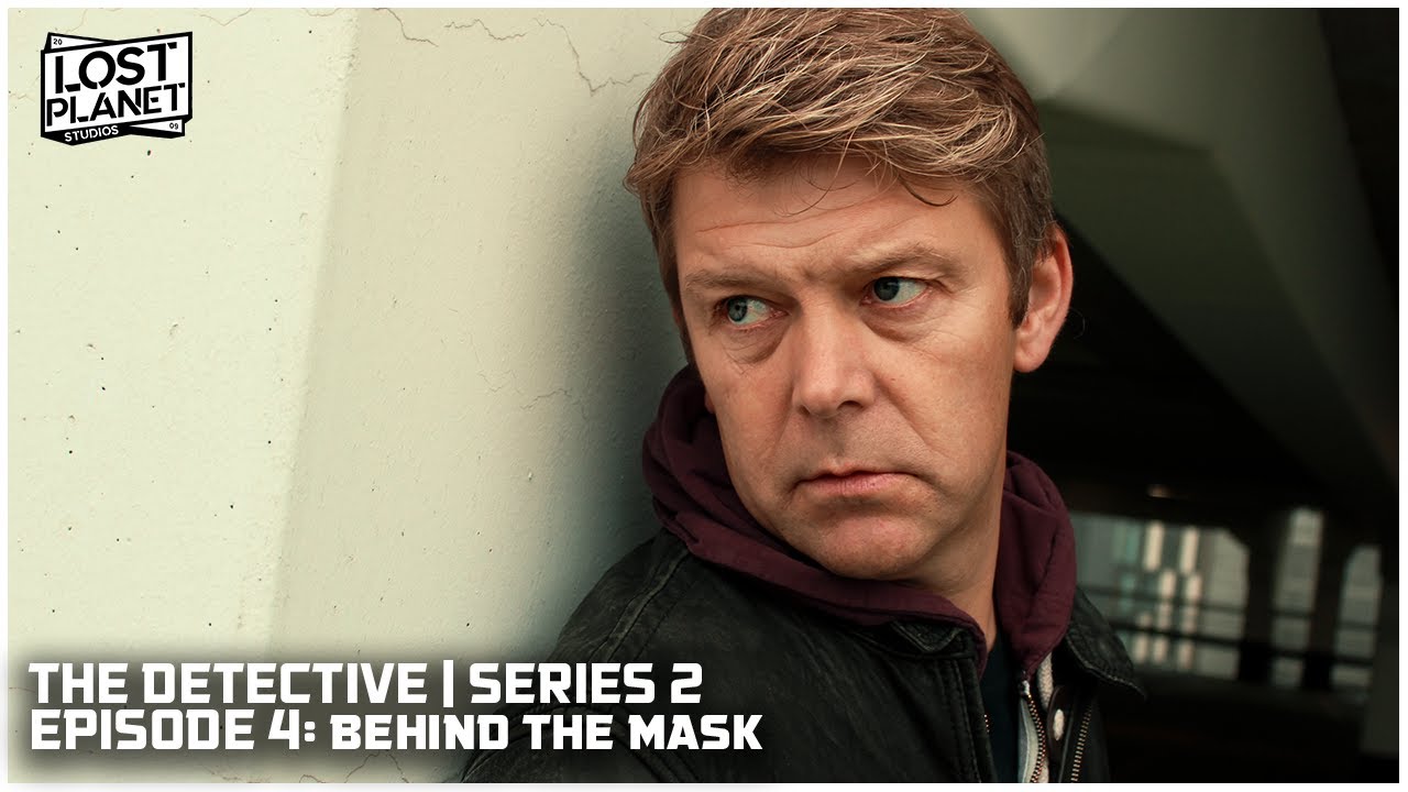 The Detective | Series 2 | Episode 4: Behind The Mask