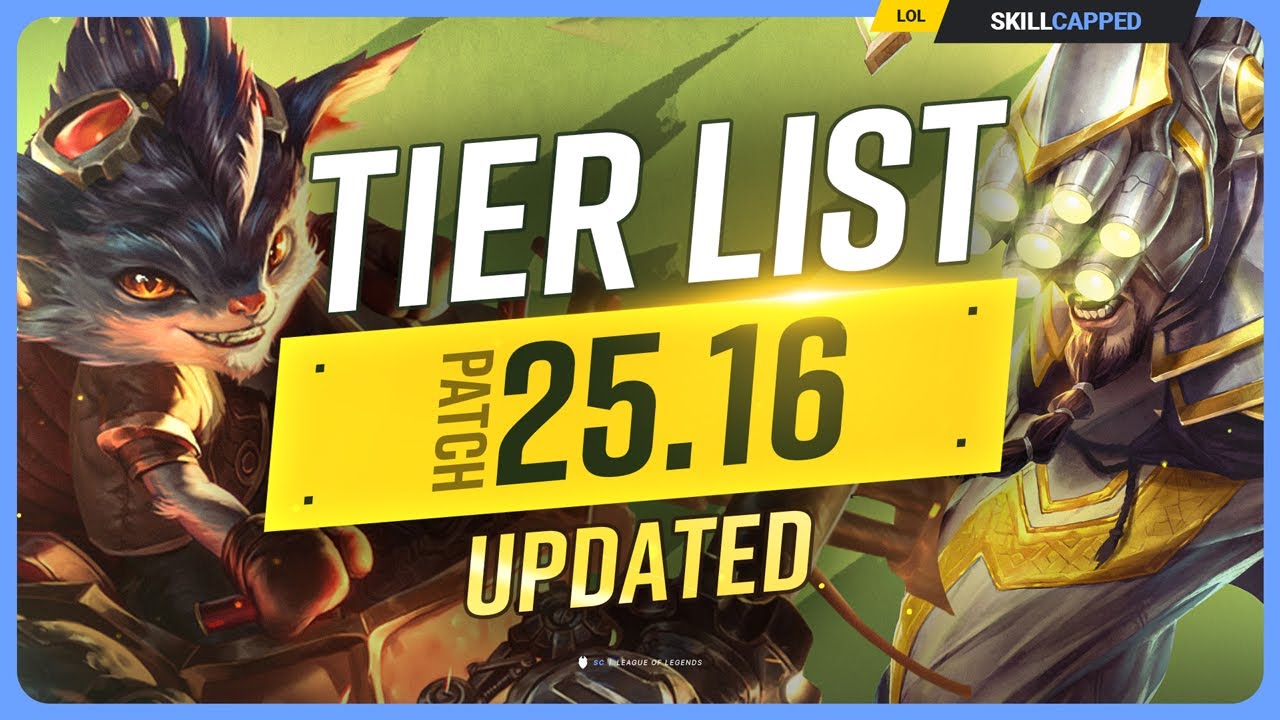 NEW UPDATED TIER LIST for PATCH 25.16 - League of Legends