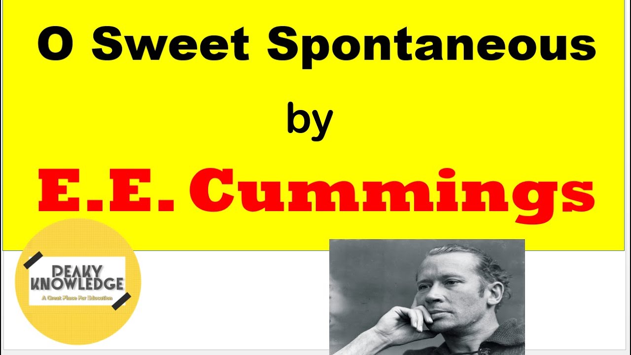 O Sweet Spontaneous || E.E. Cummings || AS A STYLIST