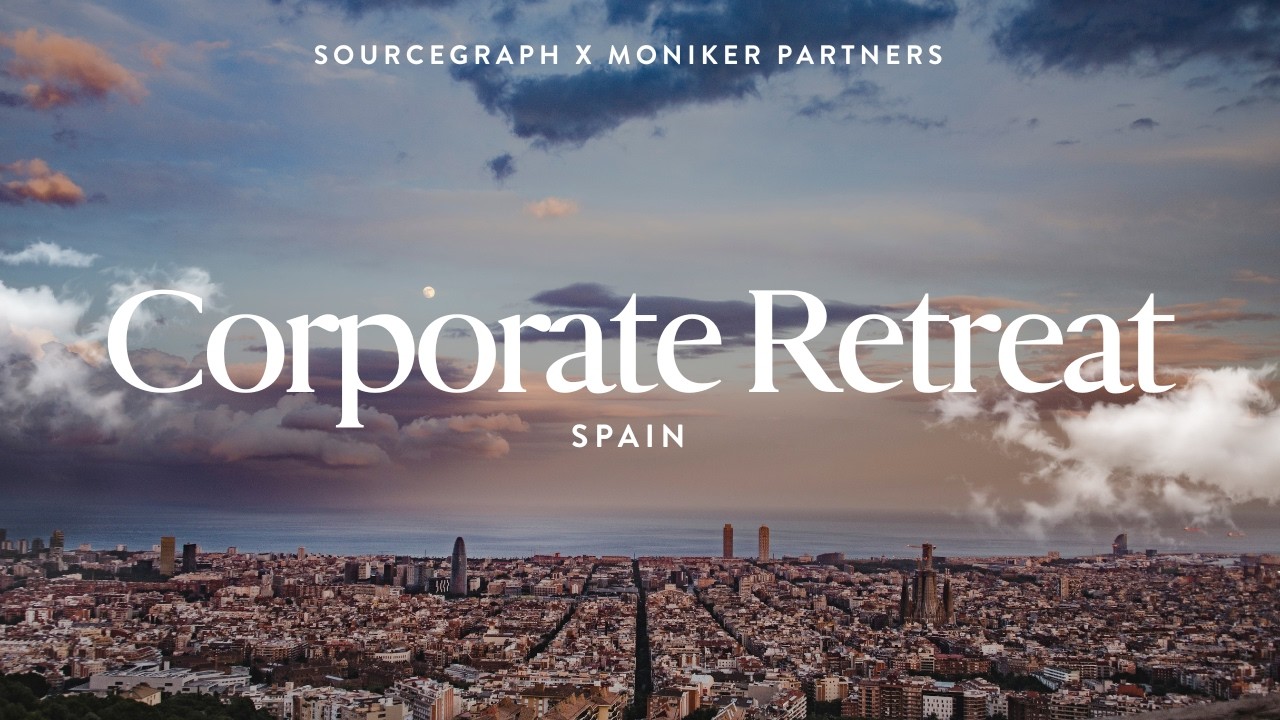 Sourcegraph Corporate Retreat in Barcelona | Remote Team Offsite 2024