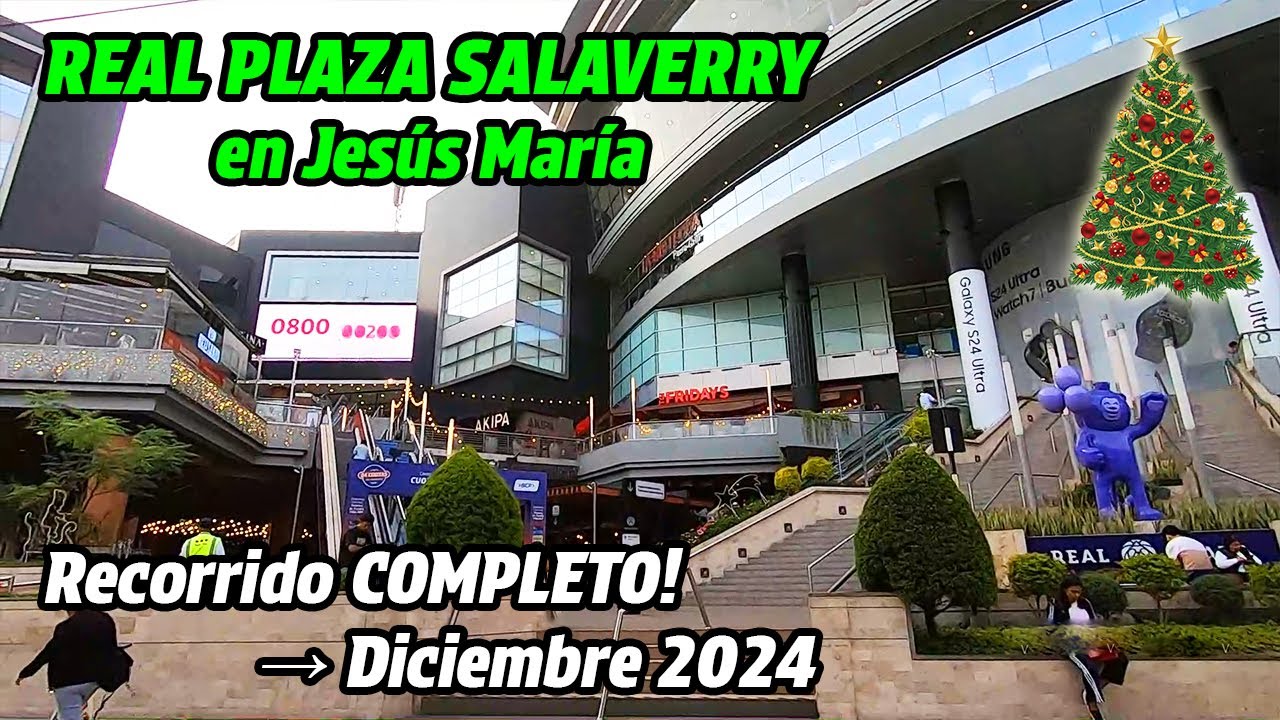Asi luce REAL PLAZA SALAVERRY JESUS MARIA | Recorrido COMPLETO! NAVIDAD 2024 🎄 🇵🇪