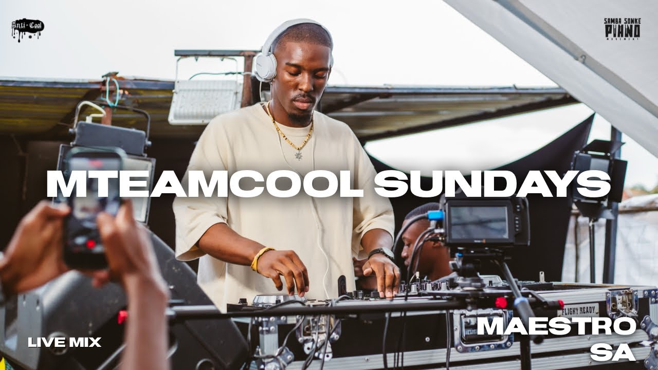 MAESTRO SA - MTEAMCOOL SUNDAYS | AMAPIANO MIX