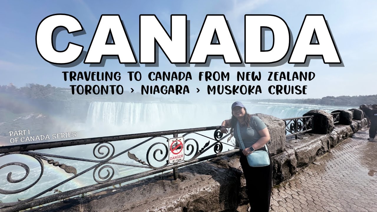 New Zealand to Canada | Toronto, Niagara & Muskoka Adventure | Canada Travel Series Ep. 1