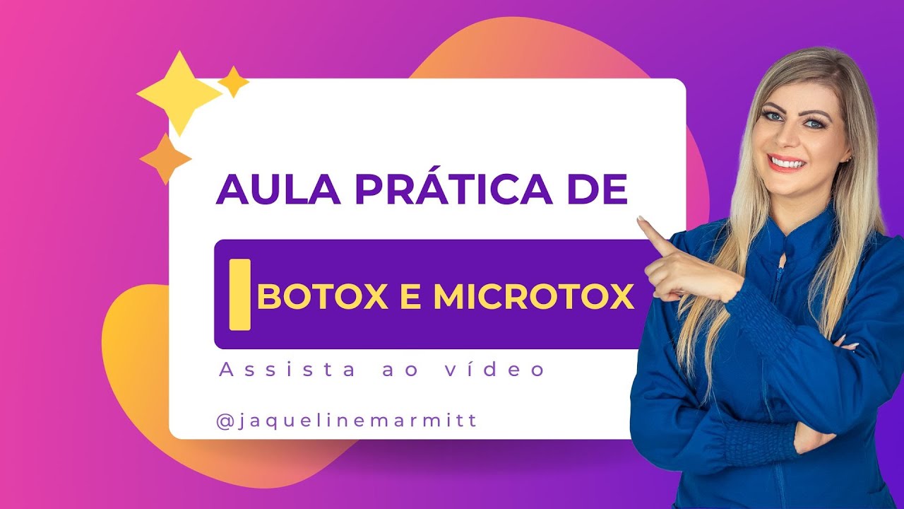 Aula Pr&aacute;tica de Botox e Microtox