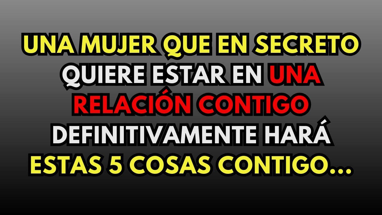 5 señales ocultas de que una mujer quiere en secreto una relación contigo | Datos psicológicos