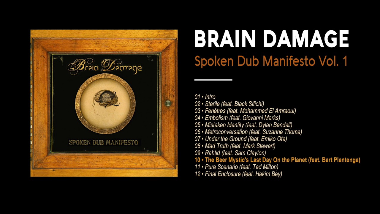 Brain Damage - #10 - The Beer Mystic's Last Day On the Planet (feat. Bart Platenga)